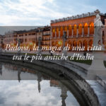 Cosa vedere a Padova, città ricca di storia e d’arte