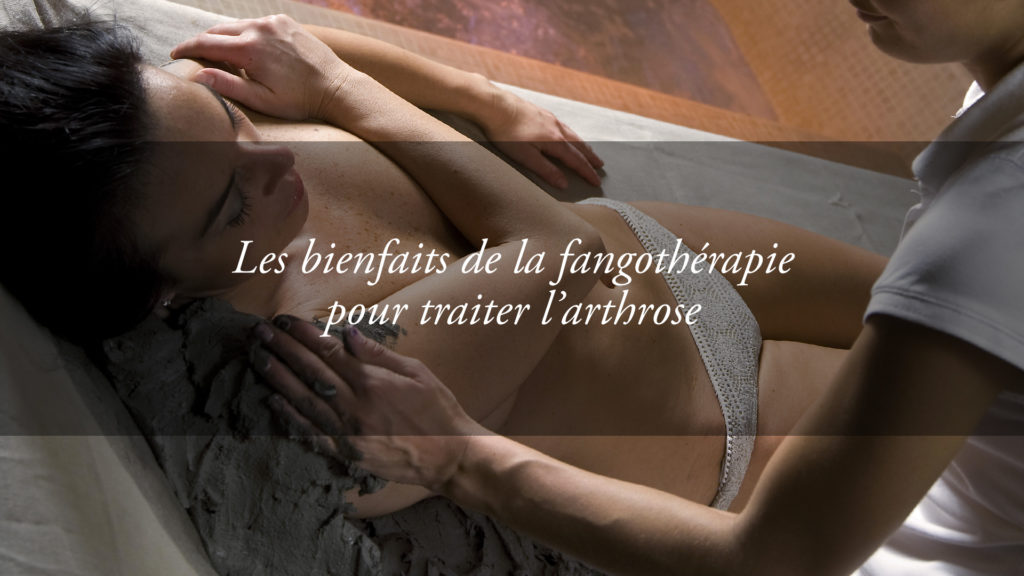 Arthrose et rhumatismes: avantages et bienfaits d’un soin aux boues thermales