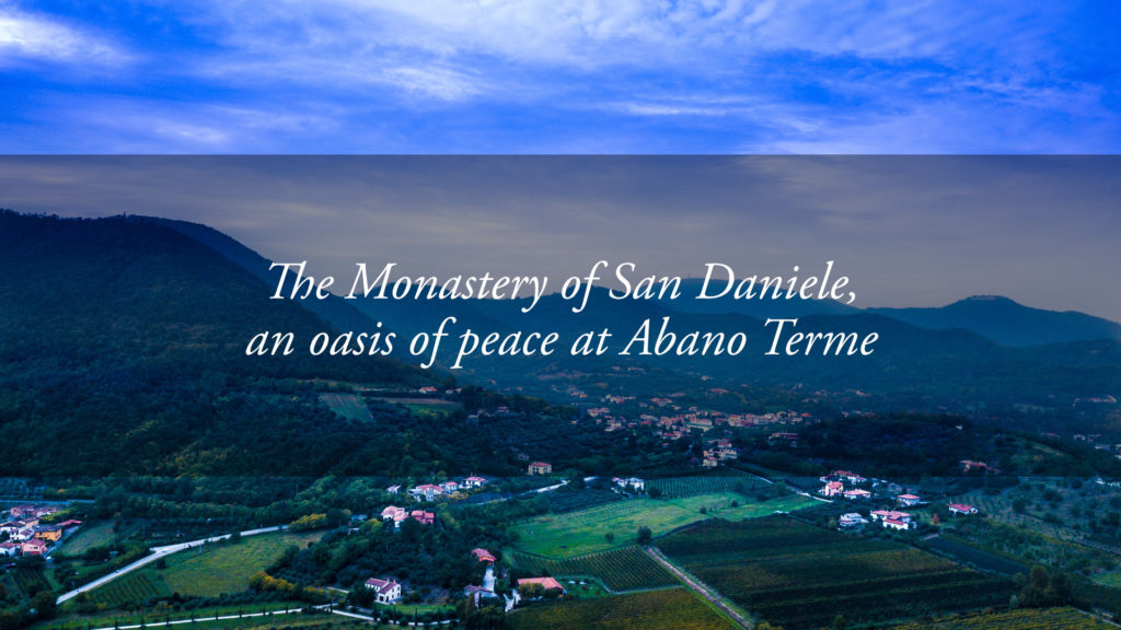 The Monastery of San Daniele, pearl of the Euganean Hills