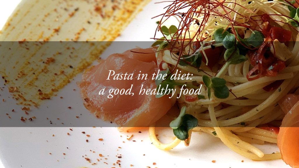 Pasta? It’s good for the diet! We explain how and why, and suggest a recipe from the Chef