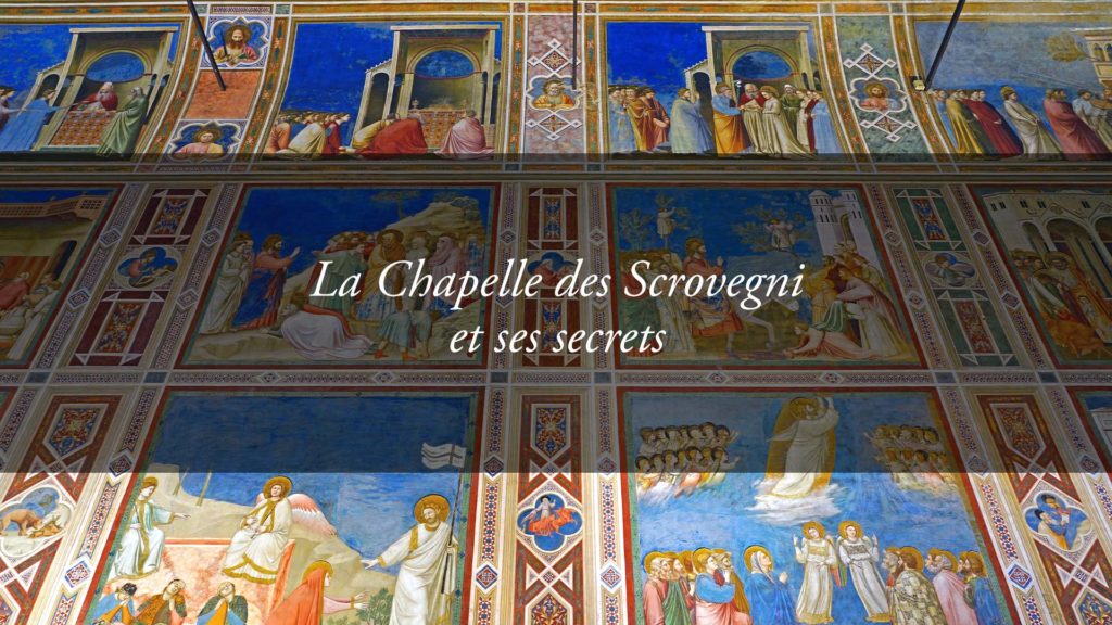 Padoue, Giotto et la Chapelle des Scrovegni