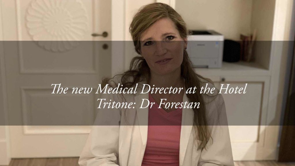 Dr Francesca Forestan is the new Medical Director at the Hotel Tritone