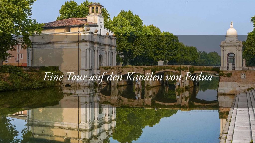 EINE TOUR AUF DEN SCHIFFBAREN KANÄLEN VON PADUA