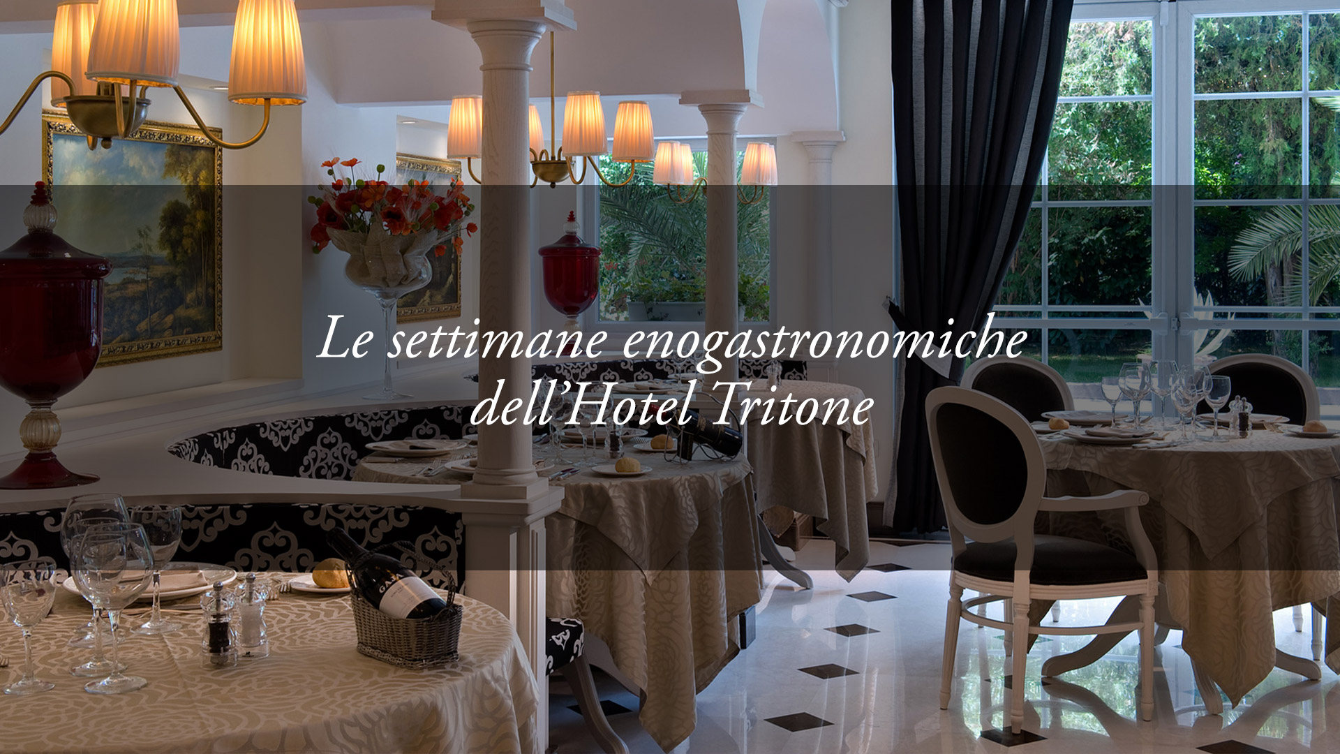 Settimane Speciali Enogastronomiche 2020 all’Hotel Tritone