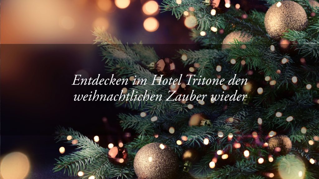 Entdecken Sie in allen Räumen des Hotels Tritone die Weihnachtsmagie in Sicherheit wieder