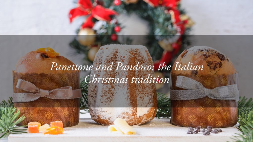 Panettone and Pandoro: the history of the traditional Italian Christmas cakes