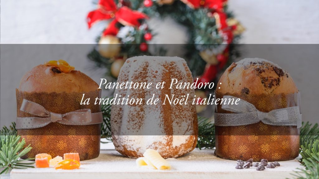 Panettone et Pandoro : l’histoire des gâteaux de Noël de la tradition italienne