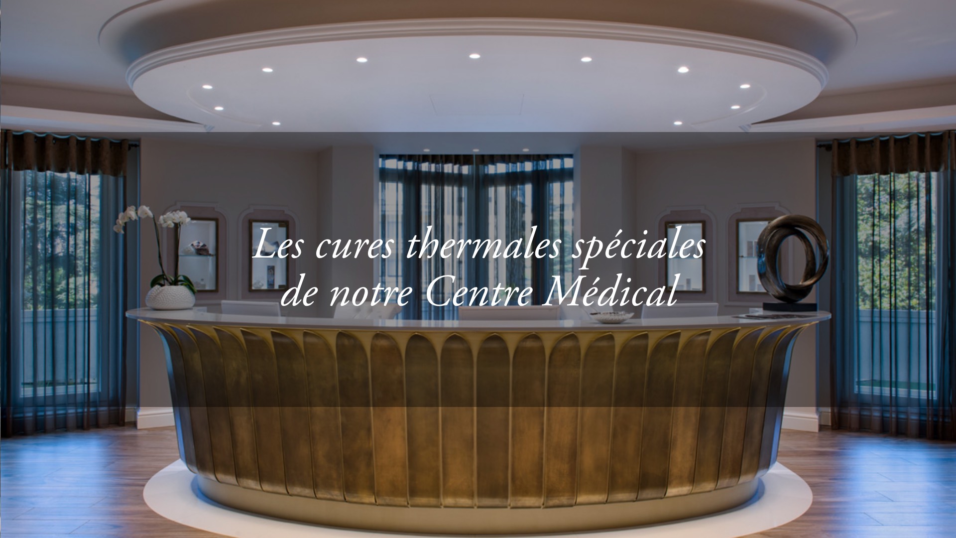 Les cures thermales spéciales du Centre Médical du Tritone et l&rsquo;accueil de la clientèle