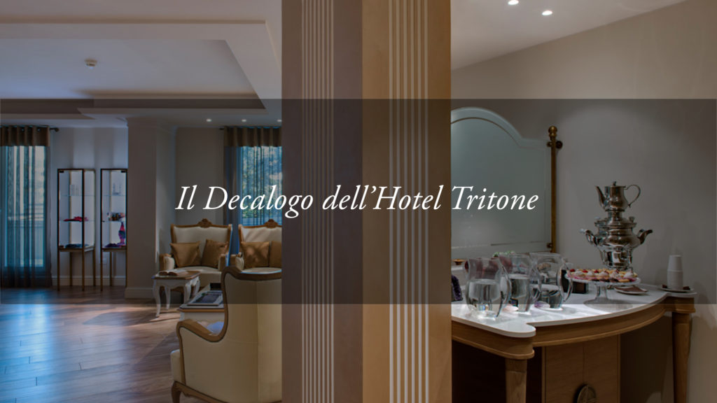 Tritone Luxury Experience: il Decalogo del soggiorno esclusivo raccontato con le parole degli ospiti.