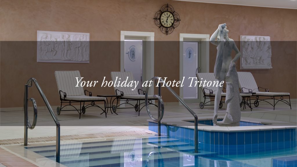 Hotel Tritone experiences: enjoy your holiday today!