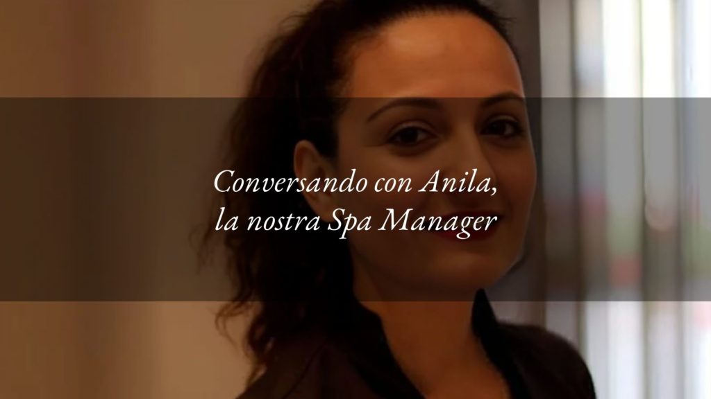 Conversando con Anila, la Spa Manager dell’Hotel Tritone