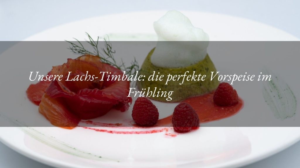 Timbale mit Wildkräutern, mariniertem Lachs, Himbeeragretto und grünem Sellerie