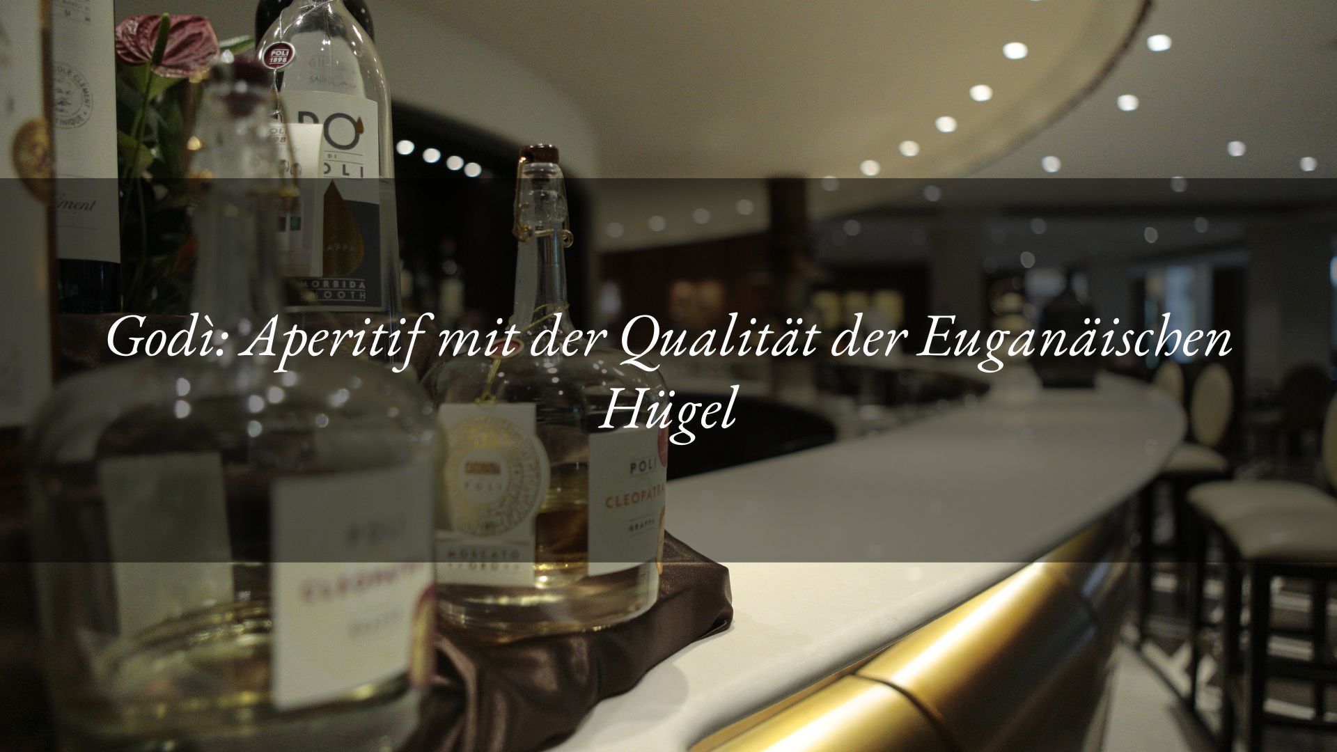 Godì: der unvergleichliche Aperitif mit der Qualität der euganeischen Hügel