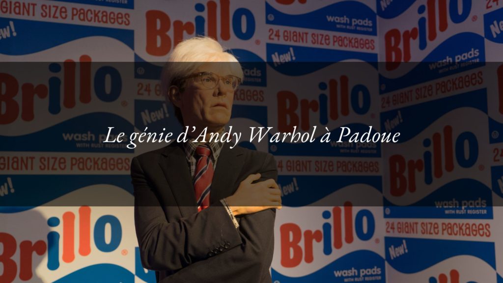 La poésie du génie Andy Warhol exposée à Padoue