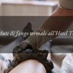 Come si svolge la seduta di fango-balneoterapia all’Hotel Tritone – capitolo 1