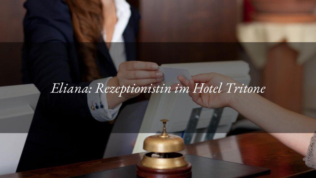 Im Gespräch mit Eliana, Rezeptionistin im Hotel Tritone