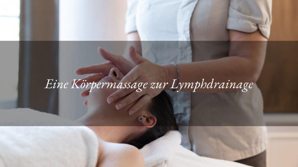 Die wohltuende Leichtigkeit einer Lymphmassage