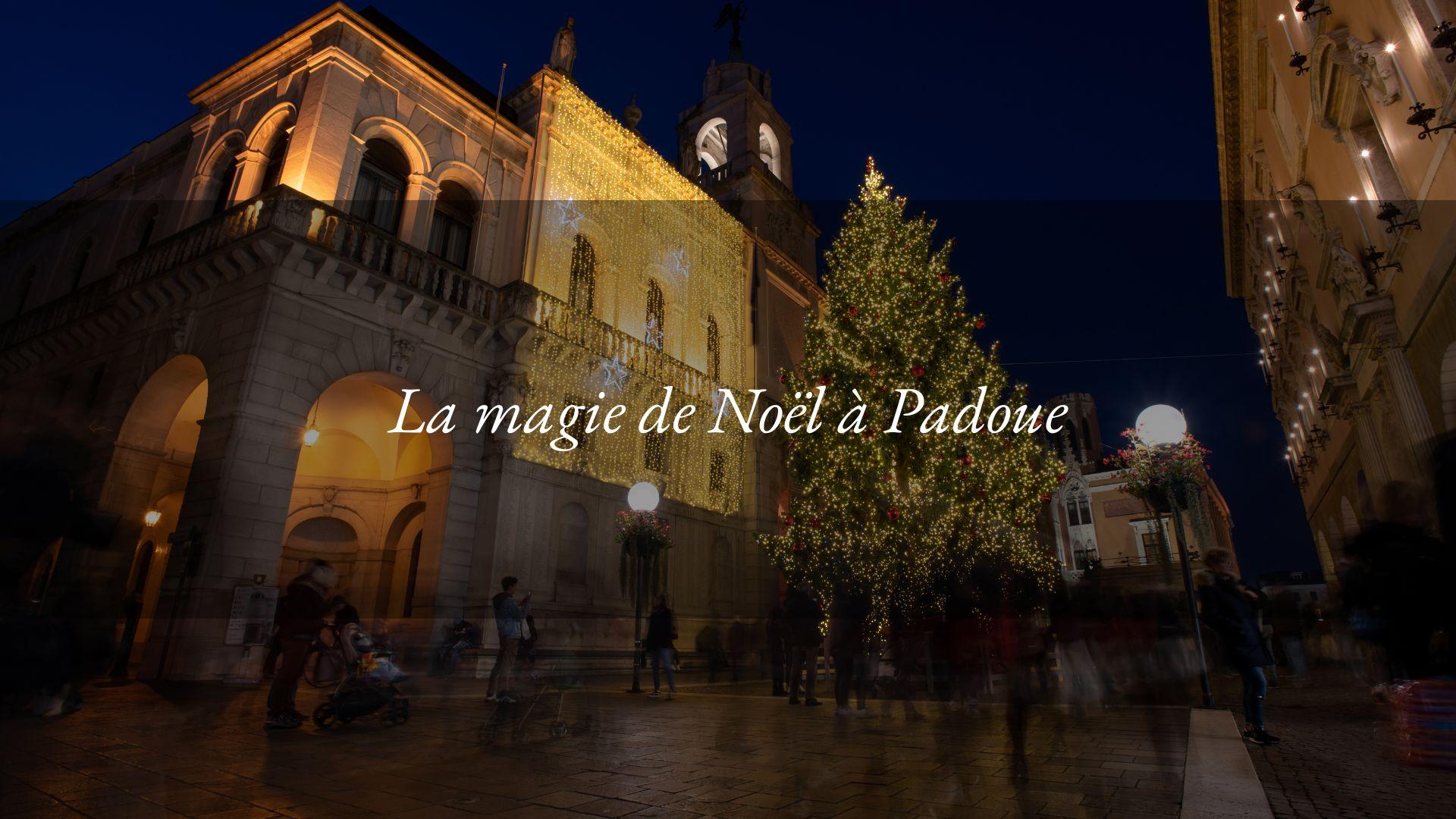 Noël 2023 à Abano Terme et à Padoue, pour que votre séjour à l’Hôtel Tritone soit encore plus magique
