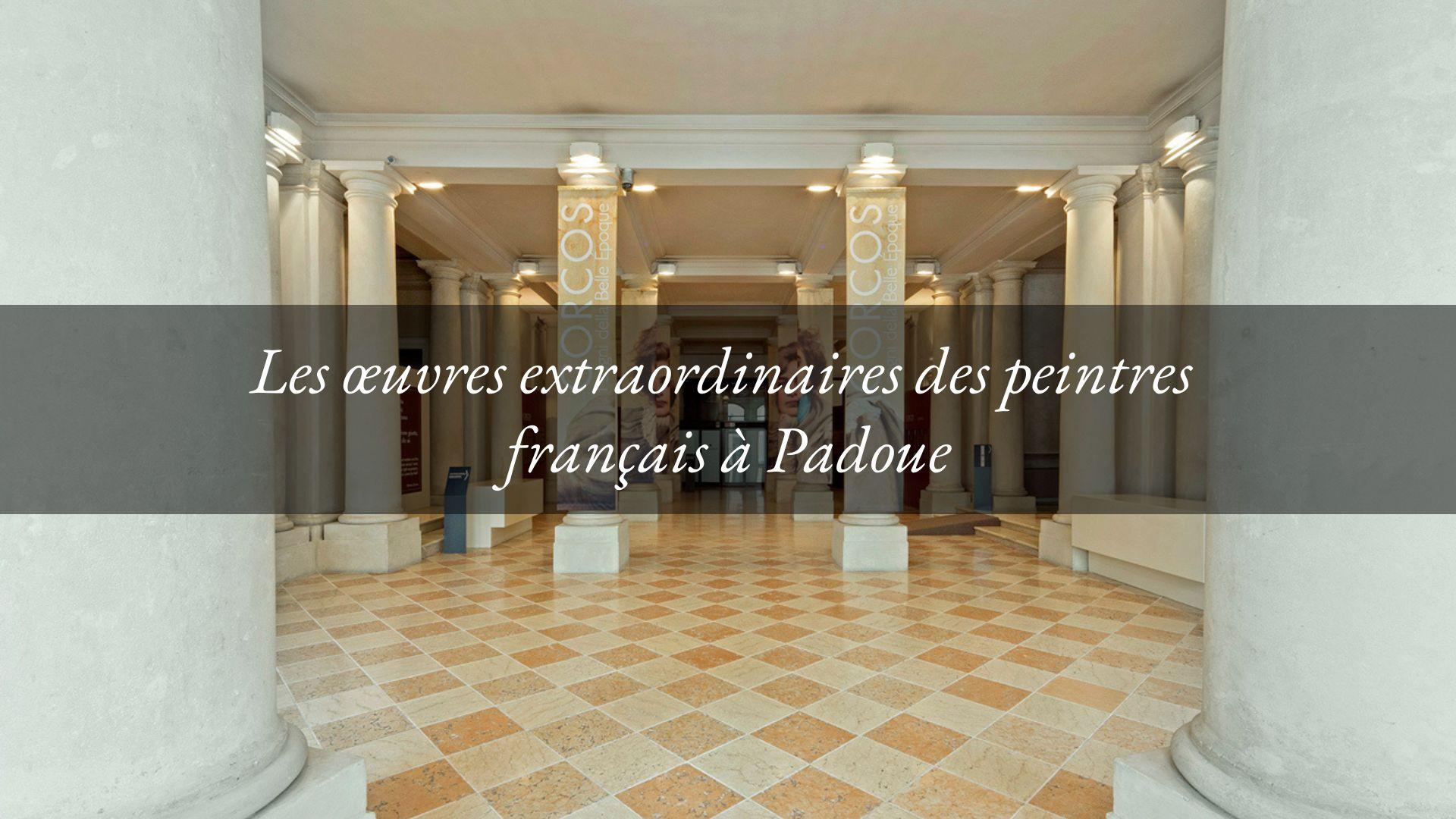 À Padoue, les œuvres extraordinaires des peintres français modernes, de Monet à Matisse