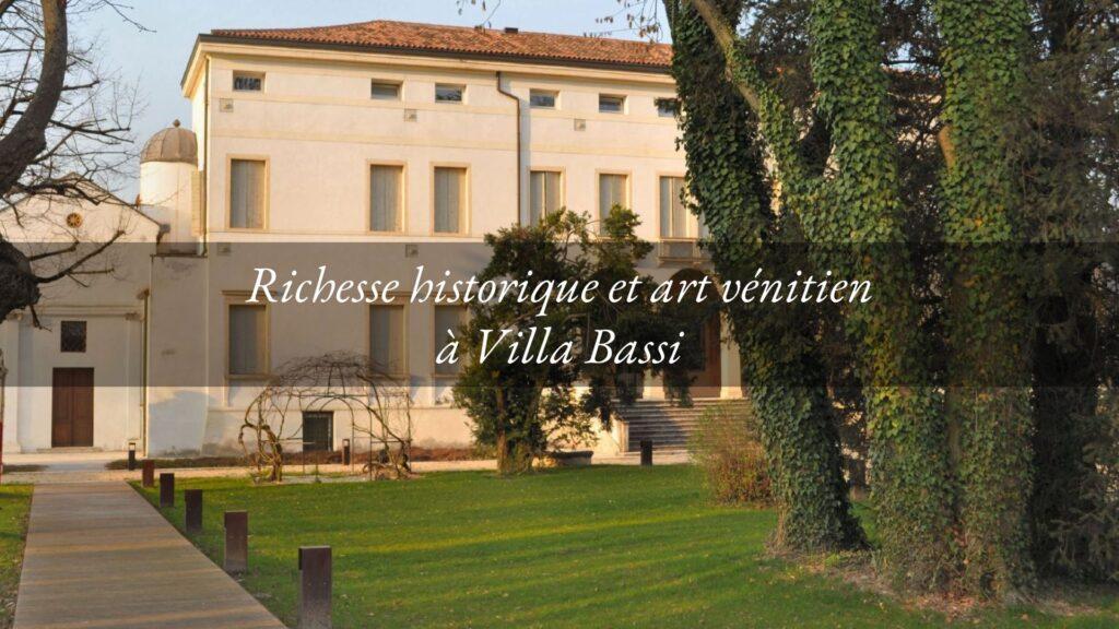 Le charme double de Villa Bassi, une villa vénitienne et son musée