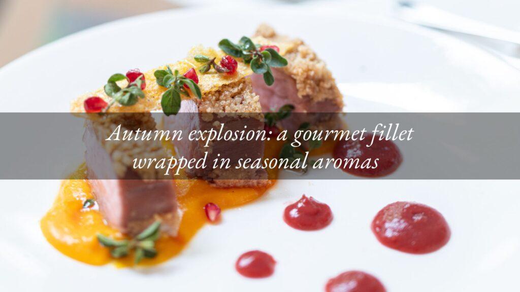 Pork fillet with Piedmontese hazelnuts, pumpkin cream sauce and pomegranate gel