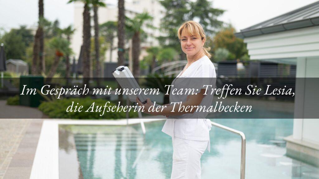 Gespräch mit Lesia, der Aufseherin der Thermalbecken im Hotel Tritone