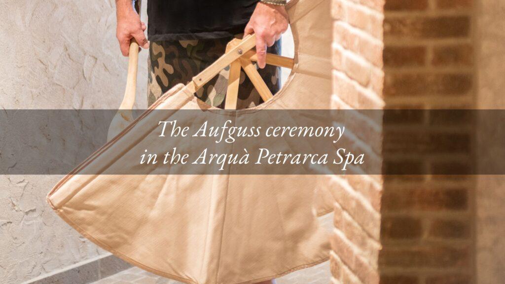 The Aufguss ceremony for travelling in a dimension of deep relaxation