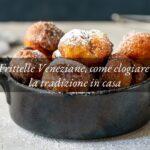 Carnevale a tavola: le Frittelle Veneziane