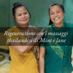 L’arte del massaggio thailandese: benessere e armonia con Mint e Jane