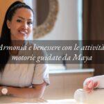 Il movimento che cura: l’approccio dolce e consapevole di Maya